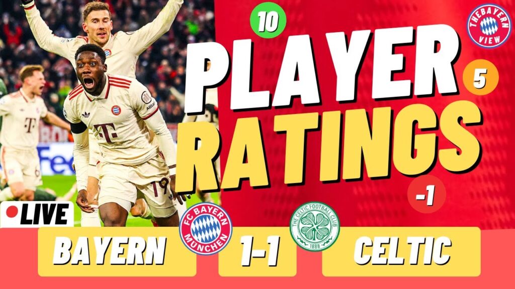 Bayern Munich 1-1 Celtic Player Ratings
