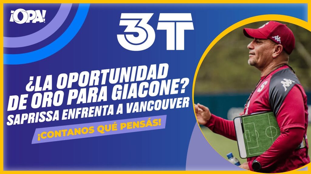 🟡  ¿La oportunidad de oro para Giacone? Saprissa enfrenta a Vancouver.