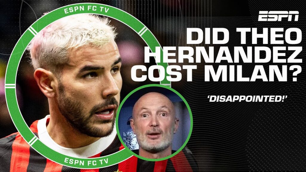 Frank Leboeuf 'VERY DISAPPOINTED' in Theo Hernandez for costing AC Milan a win 😳 | ESPN FC