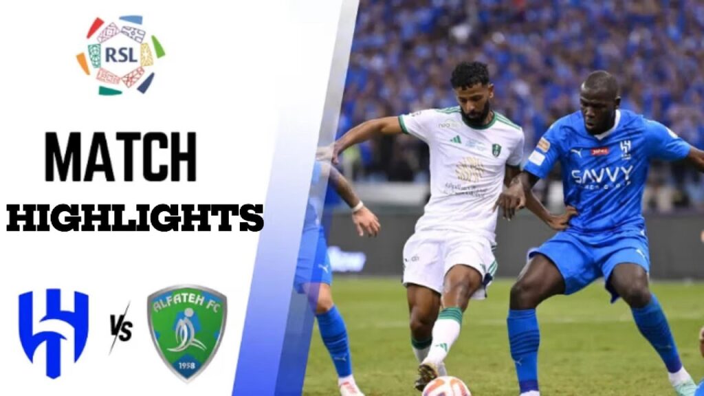 Al-Hilal FC vs. Al Fateh SC full match. (Saudi League 2024-2025)