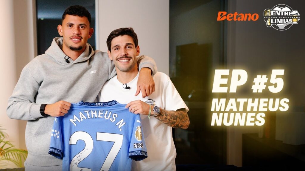 Season 2 | EPISÓDIO 5 - Matheus Nunes