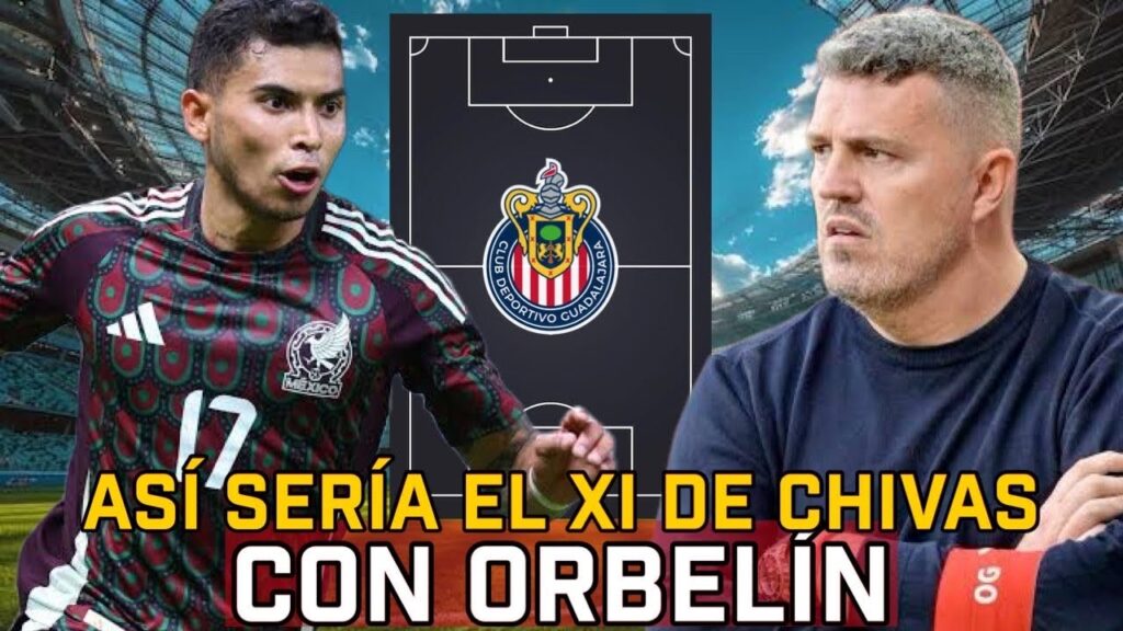 🚨¿Cómo ENTRARÍA ORBELÍN PINEDA en el esquema de Chivas? | Rumores Chivas
