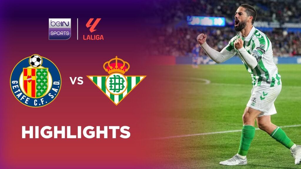 Getafe 1-2 Real Betis | LaLiga 24/25 Match Highlights