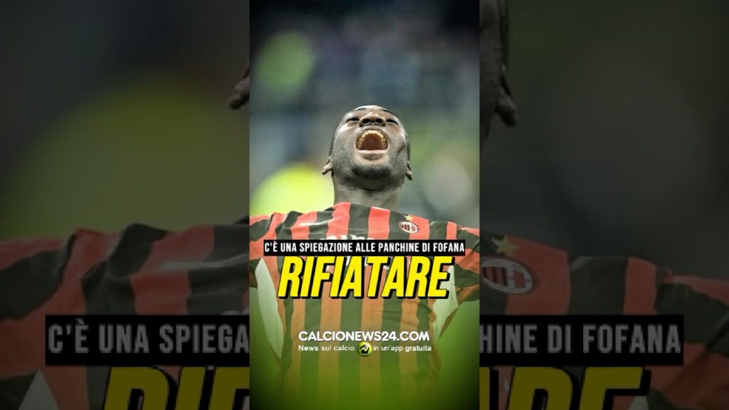 🔴⚫️ NESSUNA DISCUSSIONE TRA FOFANA E CONCEICAO #milan #calcionews24