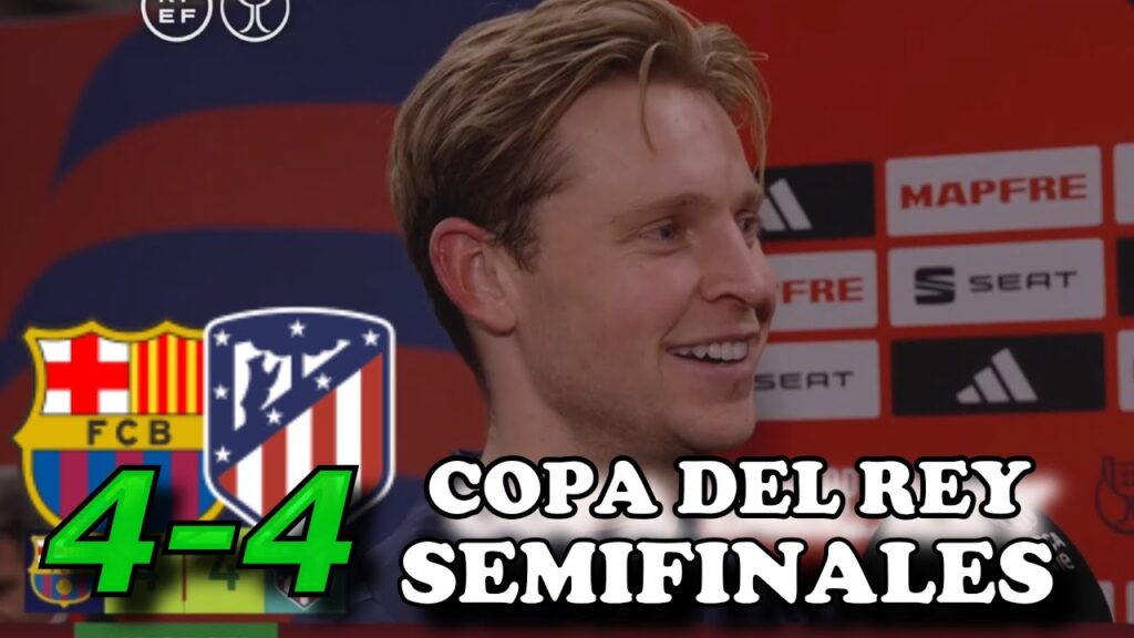 FRENKIE DE JONG REACCION - BARCELONA 4-4 ATLETICO DE MADRID COPA DEL REY