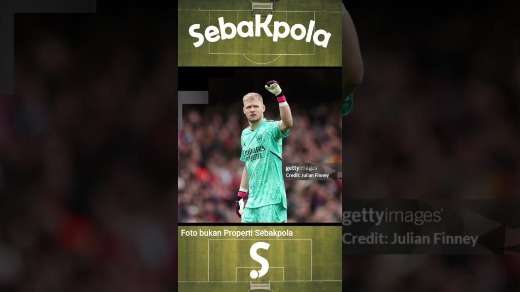 Alasan Aaron Ramsdale Pindah ke St Mary’s #AaronRamsdale #Arsenal #Southampton #EPL #LigaInggris