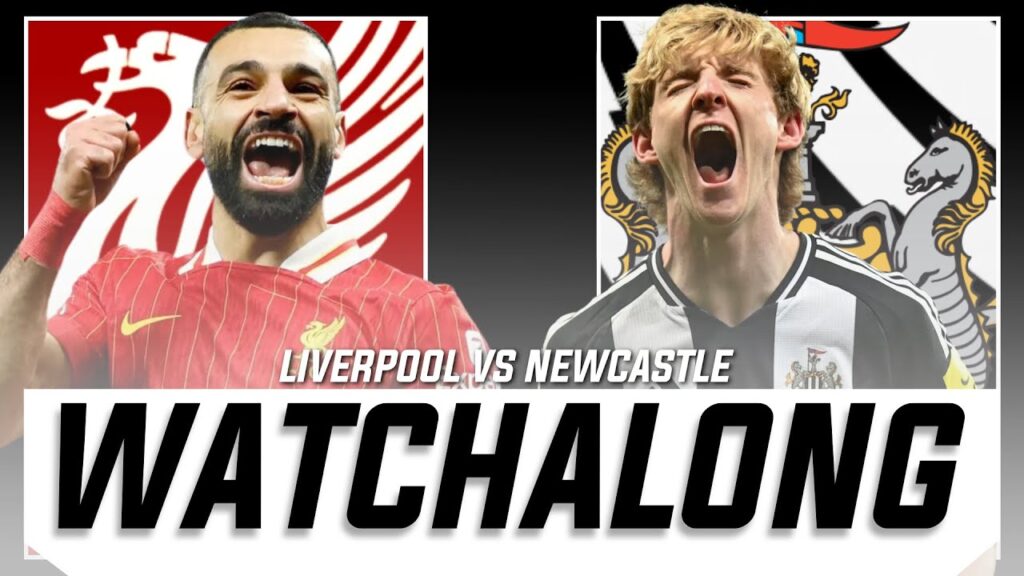 LIVERPOOL vs NEWCASTLE  UNITED LIVE WATCHALONG