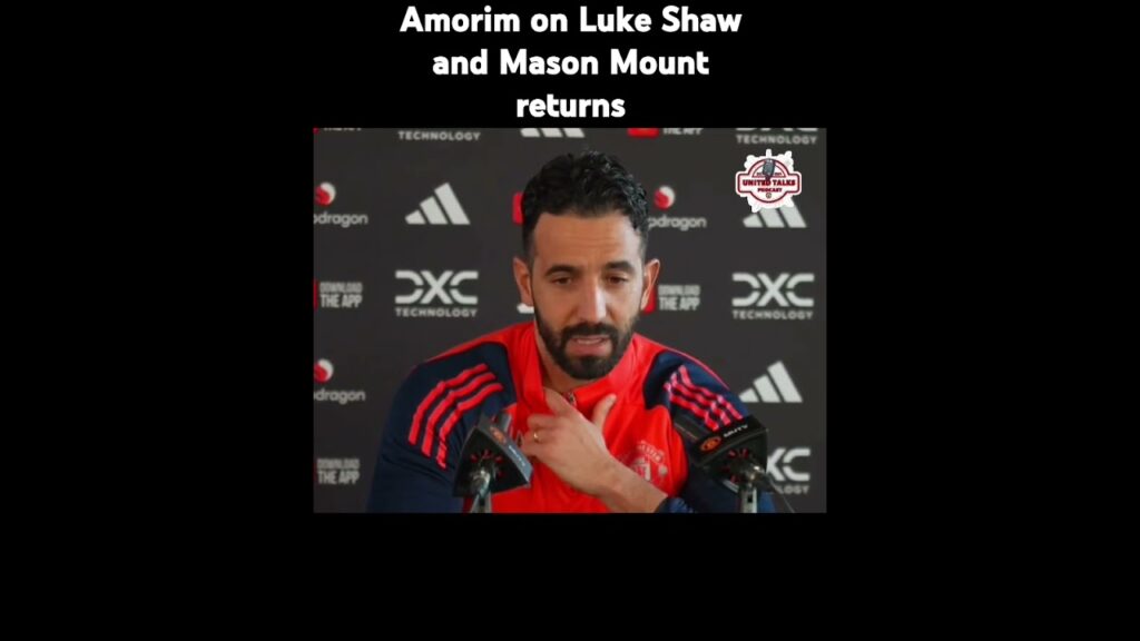 🚨 Amorim's Updates on Luke Shaw & Mason Mount's Return! 🚨| #Mufc #manchesterunited #rubenamorim #epl