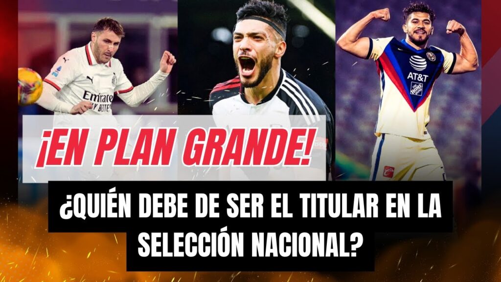 🔥 Selección Nacional: ¿Quién debe ser TITULAR ? SANTIAGO GIMÉNEZ, RAÚL JIMÉNEZ o HENRY MARTIN