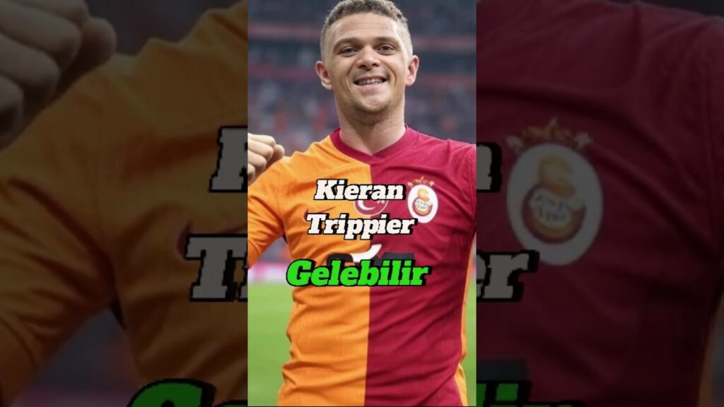 Kieran Trippier, Galatasaray'a gelebilir! #kierantrippier #galatasaray  #futbol
