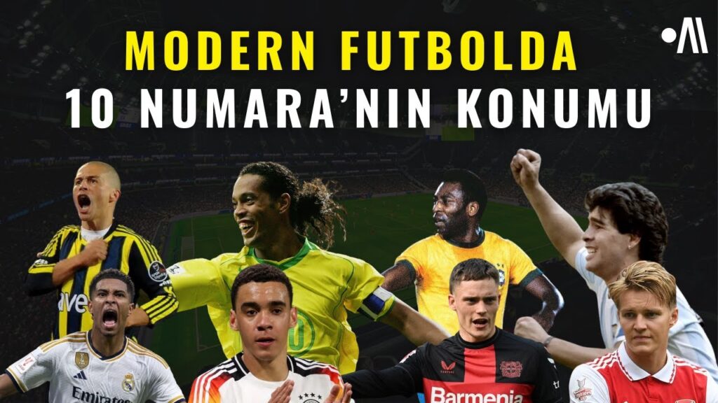 Modern Futbolda 10 Numara Pozisyonu TAMAMEN Değişti!