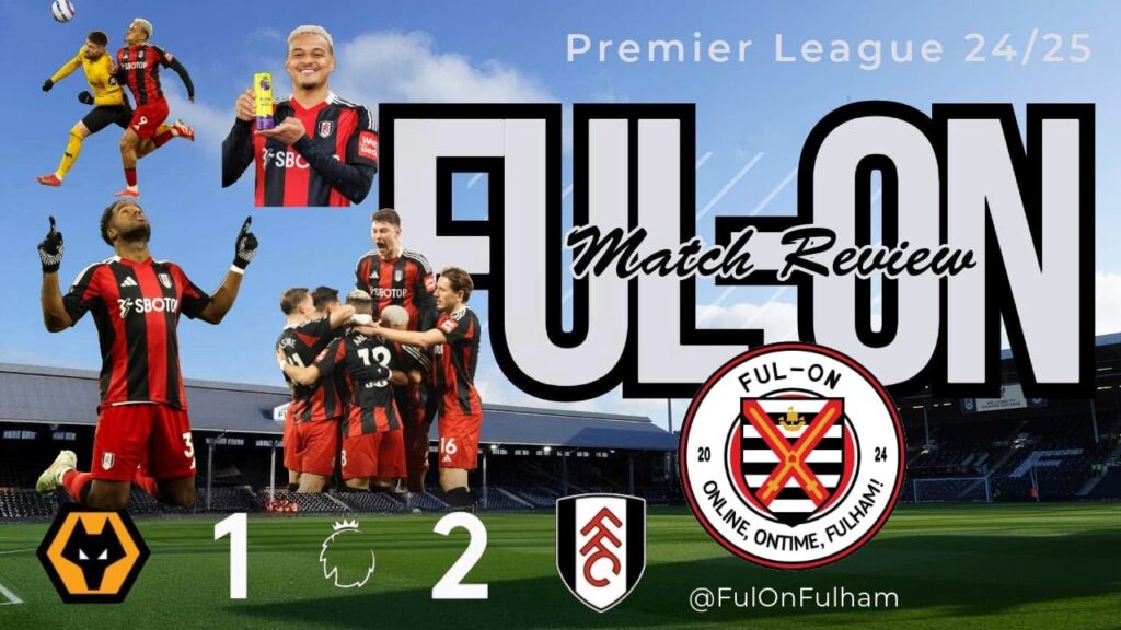 First Minutes Madness as Fulham PUNISH Wolves! – Match Reaction – Wolves 1 – 2 Fulham First Minutes Madness as Fulham PUNISH Wolves! - Match Reaction - Wolves 1 - 2 Fulham