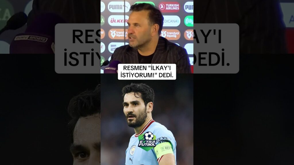 Okan Buruk'tan yeşil ışık: "İlkay Gündoğan'ın Galatasaray forması giymesi hepimizi sevindirir!"