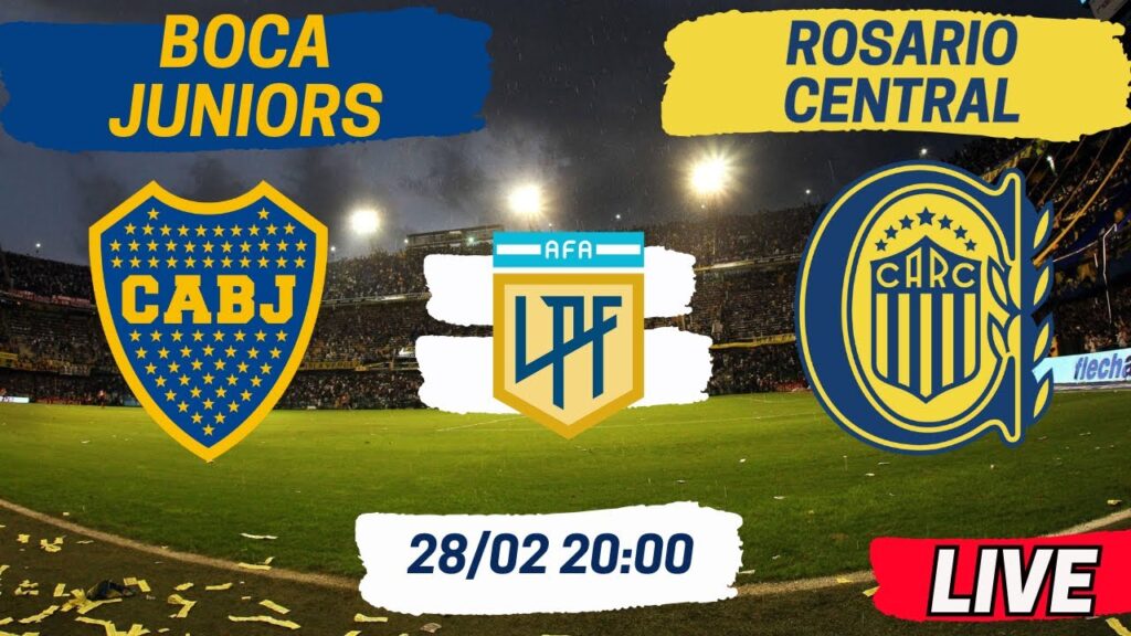 El emocionante Boca Juniors vs Rosario Central en vivo 🔥