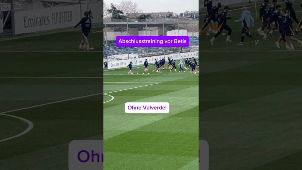 Abschlusstraining vor Betis ohne Valverde! #realtotal #realmadrid #laliga