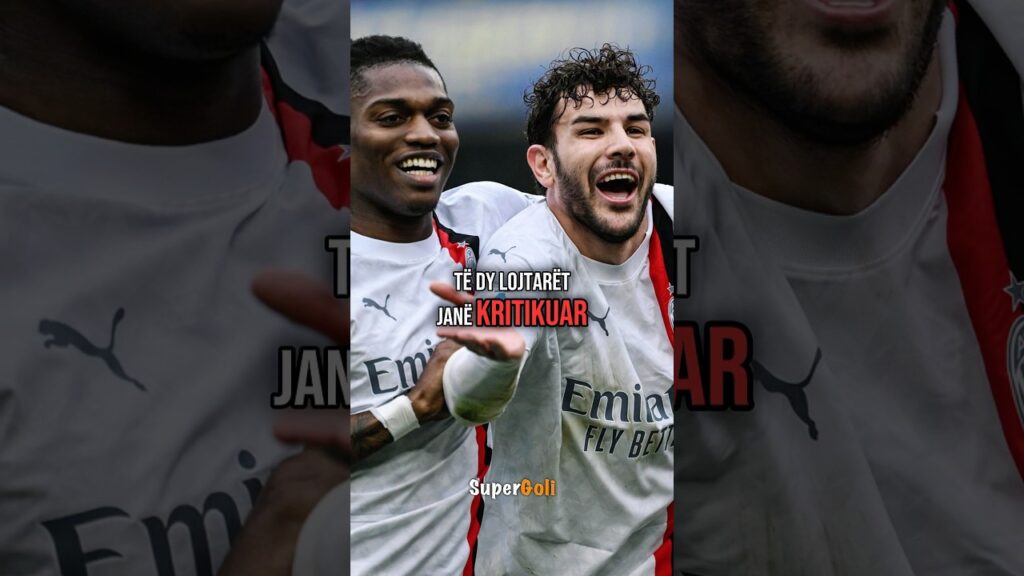 Milani pa Leão dhe Theo Hernández nga sezoni i ardhshëm 😬 #acmilan #leao #shqiperia #albania