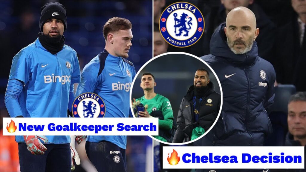 Hot🔥Chelsea Reveal their stance on Decision to Sign a New Goalkeeper