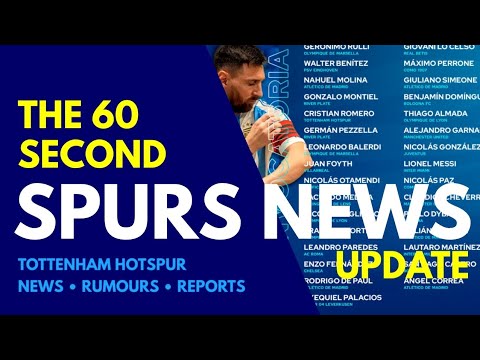 THE 60 SECOND SPURS NEWS UPDATE: Cristian Romero Named in Argentina Squad, Busy Week for Tottenham