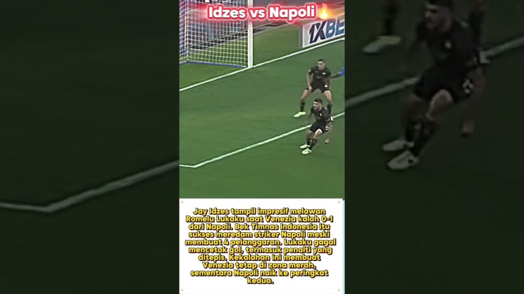 Napoli Vs Venezia: Saat Jay Idzes 'Kantongi' Romelu Lukaku #football #timnasindonesia