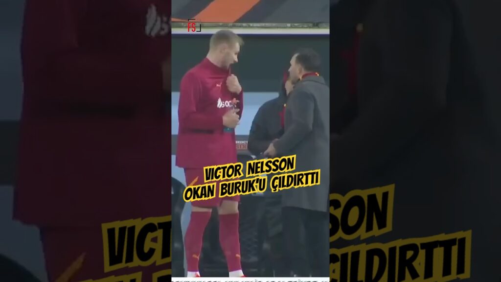 #shorts Nelsson Okan Buruk'u Çıldırttı