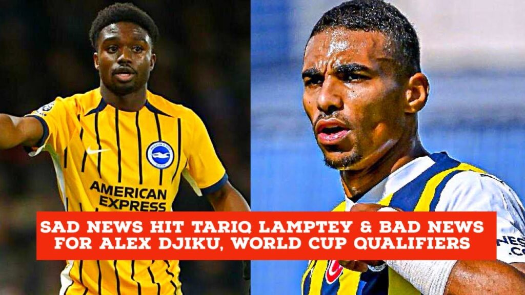 SAD NEWS HIT TARIQ LAMPTEY😢 & BAD NEWS FOR ALEX DJIKU, BLACK STARS COACH ARRIVES AHEAD OF WORLD CUP