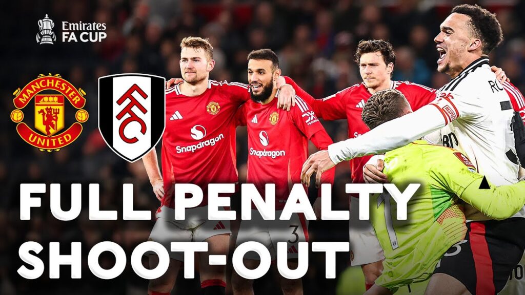 FULL PENALTY SHOOT-OUT | Manchester United v Fulham | Fifth Round | Emirates FA Cup 2024-25