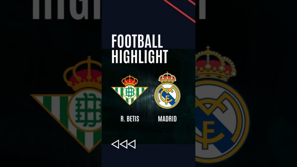 FOOTBALL HIGHLIGHT | Real Betis vs Real Madrid 2 - 1 | LA LIGA SPANYOL