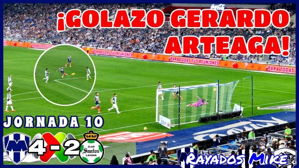 ¡GOLAZO GERARDO ARTEAGA! Monterrey 4-2 Santos J10 Cl 2025 | Rayados Mike