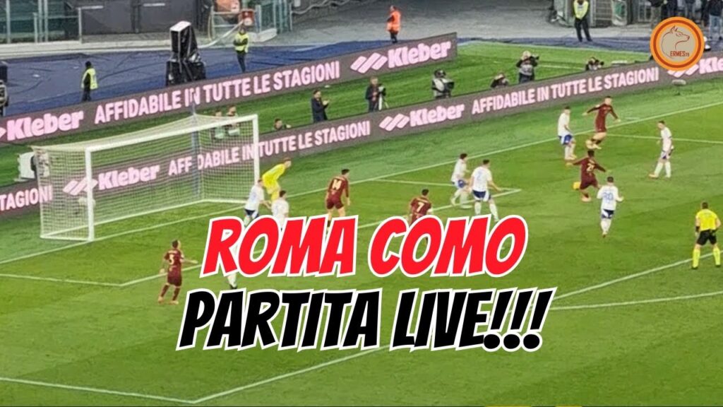 ROMA Como 2-1 LIVE