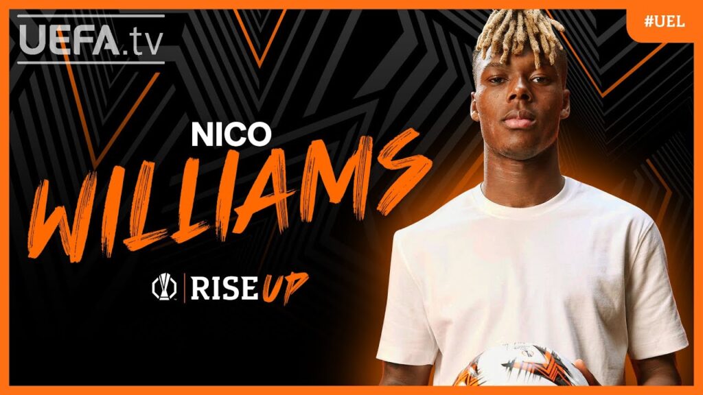 Nico Williams – Young, talented and ready to Rise Up in the UEFA Europa League