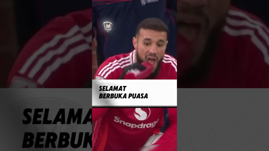 Noussair Mazraoui Berbuka Puasa di tengah Pertandingan MU vs Fulham #mufc