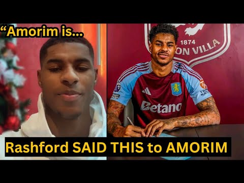 Marcus Rashford SAID THIS to Ruben Amorim & United Teammates after Joining Aston Villa| Man Utd News