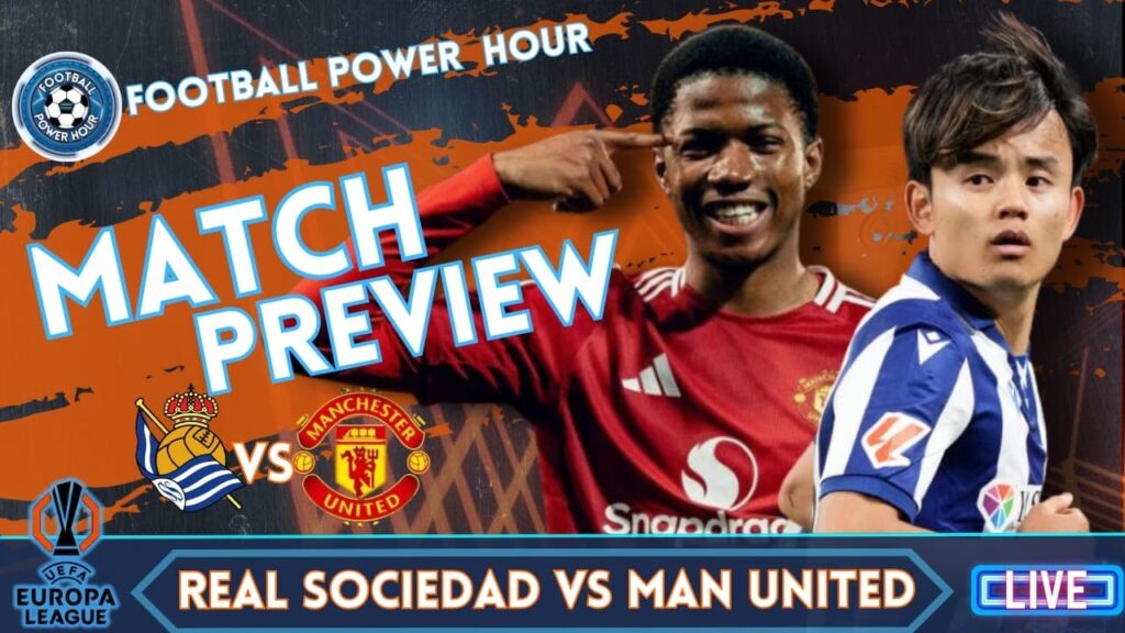 Maguire & Ugarte OUT but Collyer is AVAILABLE - Real Sociedad vs Man United PREVIEW