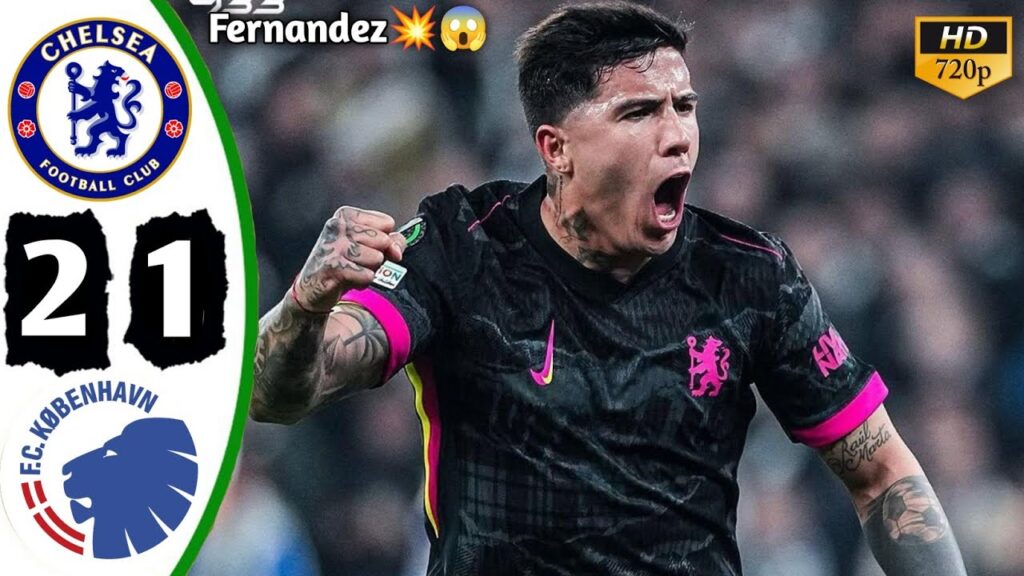 Chelsea vs Copenhagen 2-1 Latest Highlights All Goals 2025 - Enzo Fernandez Goal💥