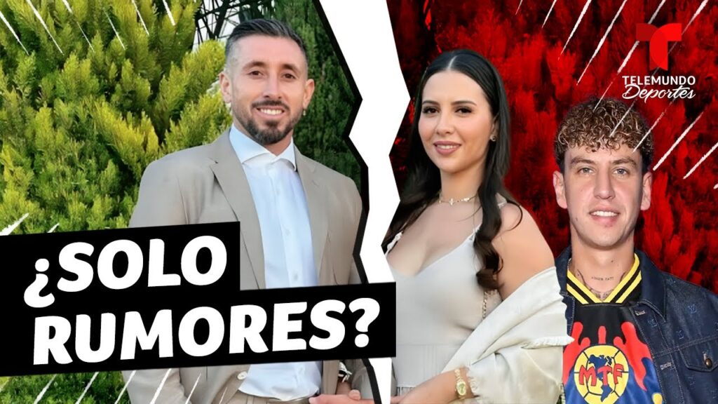 Exesposa de Héctor Herrera desmiente noviazgo con americanista | Telemundo Deportes
