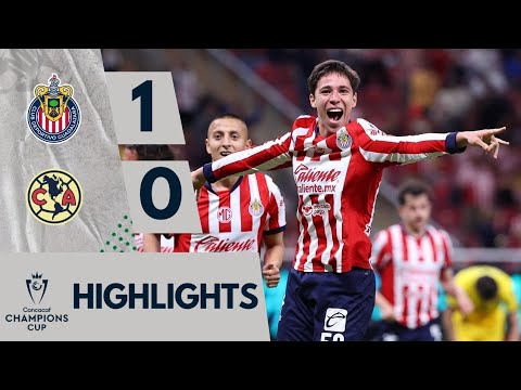 Chivas Vs. Club América | Highlights | Concacaf Champions Cup Round Of 16 1st Leg