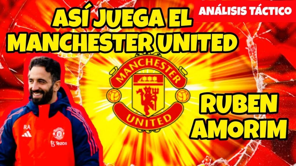 Así juega el Manchester United de Ruben Amorim 🏴󠁧󠁢󠁥󠁮󠁧󠁿
