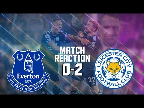 YOURI TIELEMANS SCREAMER! - EVERTON 0 V 2 LEICESTER MATCH REACTION