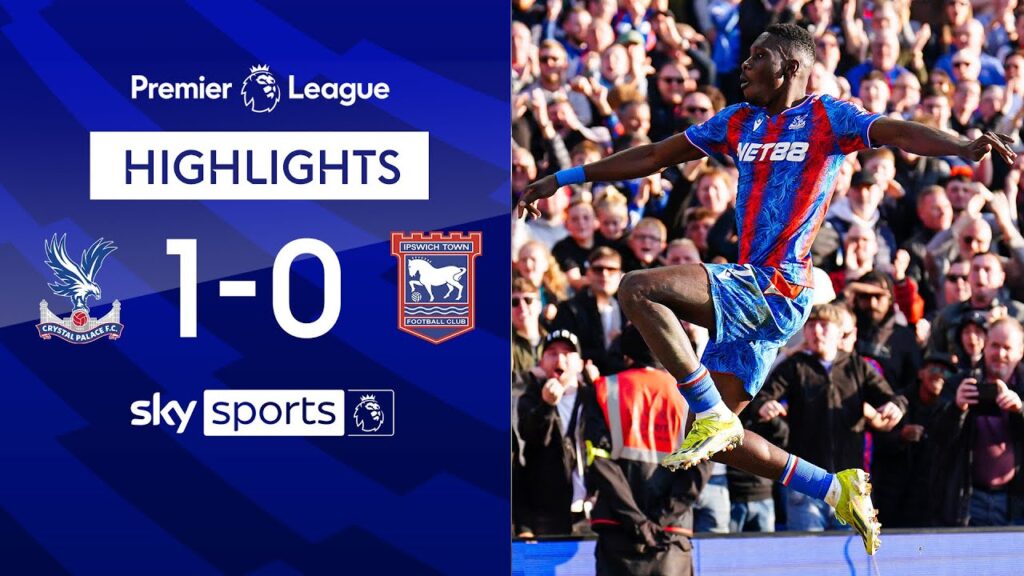 Ismaïla Sarr scores LATE winner! | Crystal Palace 1-0 Ipswich | Premier League Highlights
