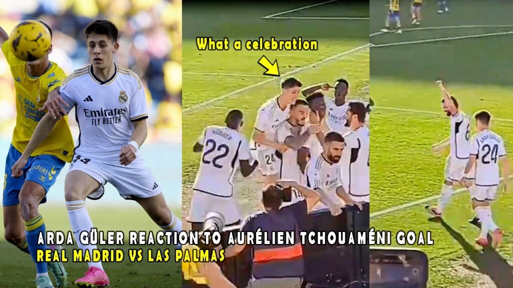 ARDA GÜLER REACTION TO AURÉLIEN TCHOUAMÉNI GOAL AGAINST LAS PALMAS