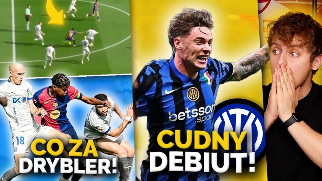 Lamine Yamal jak MESSI! Okiwał POŁOWĘ DRUŻYNY! Nicola Zalewski i WEJŚCIE SMOKA w debiucie w Interze!