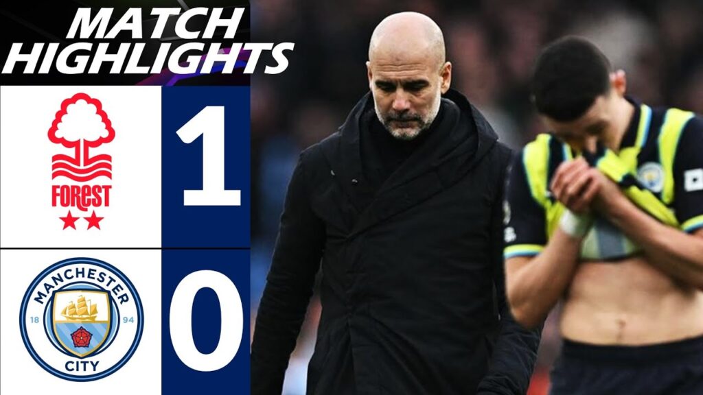 Manchester City Vs Nottingham Forest 1 - 0  | Premier League extended highlight matchweek 28