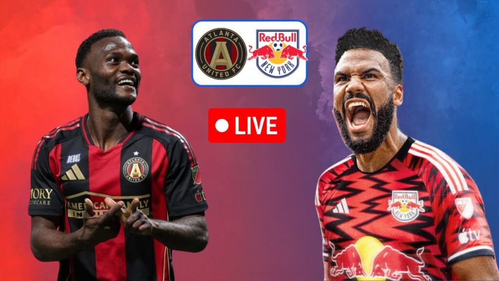 Atlanta Utd vs New York Red Bulls [LIVE] 🔴 MLS - Watch Party