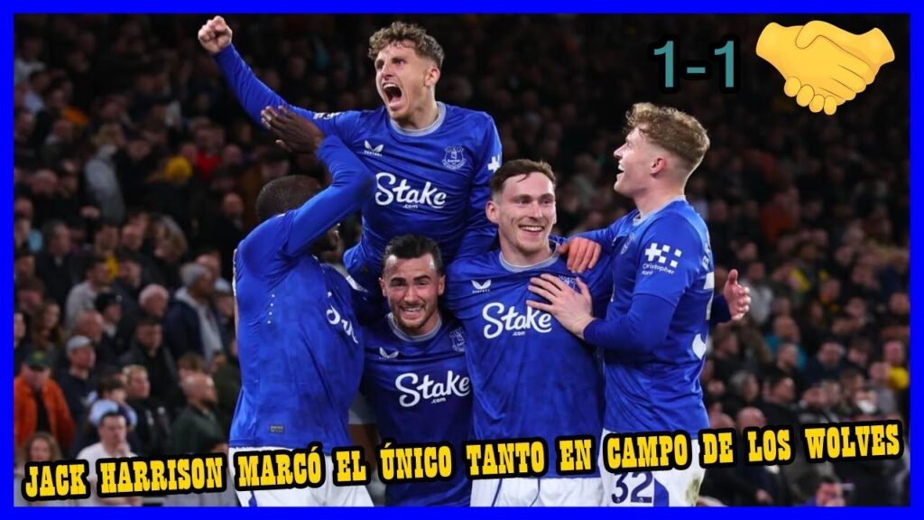 WOLVERHAMPTON 1-1 EVERTON | JACK HARRISON VUELVE AL GOL