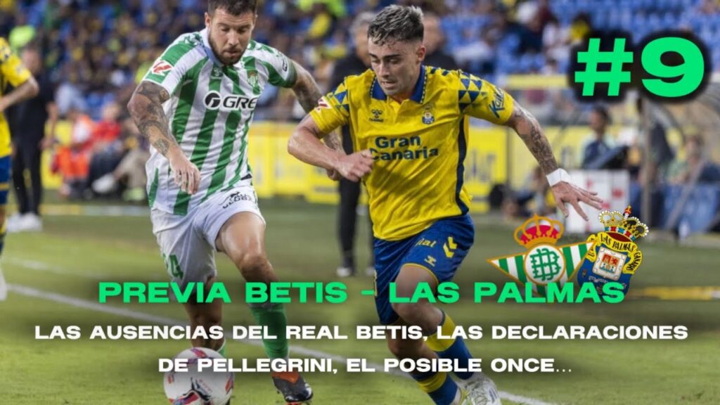 🏆⚽ EL BETIS RECIBE A LAS PALMAS EN UN MOMENTO DECISIVO DE LA TEMPORADA