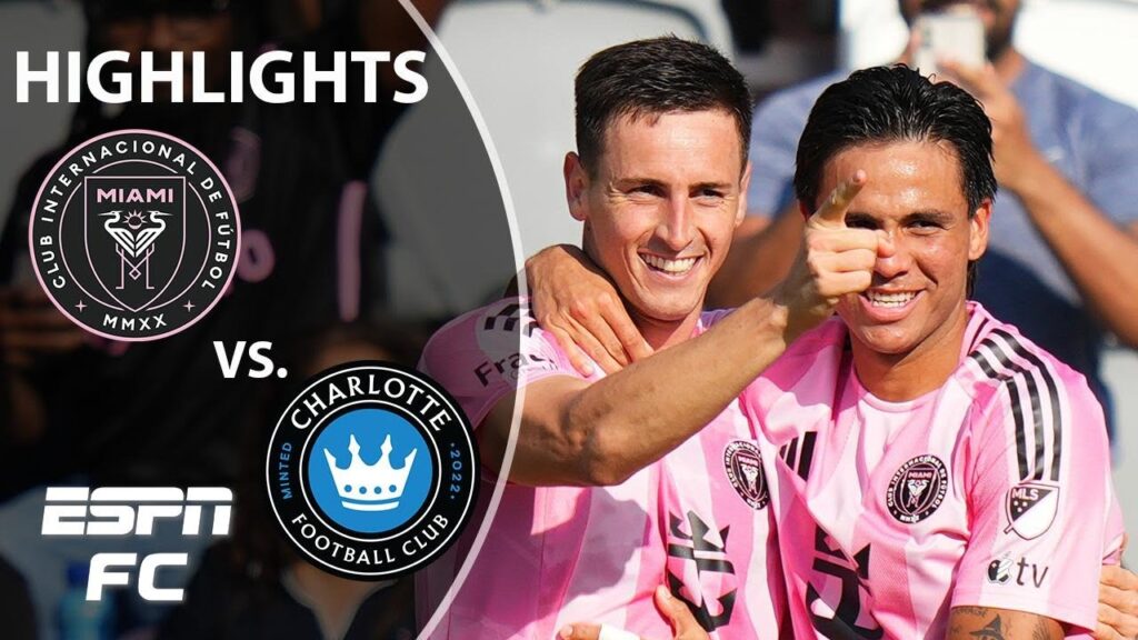 Inter Miami vs. Charlotte FC | MLS Highlights | ESPN FC