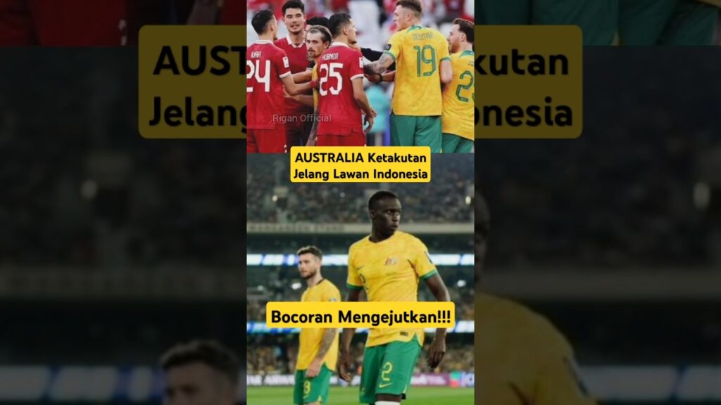 AUSTRALIA ketakutan akan hadapi Timnas Indonesia.