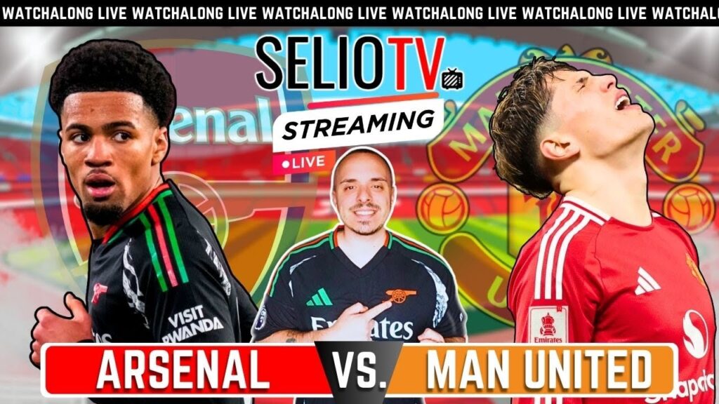 LIVE 🔴 MAN UNITED vs ARSENAL | FOOTBALL FAN REACTION PREMIER LEAGUE WATCHALONG | SelioTV
