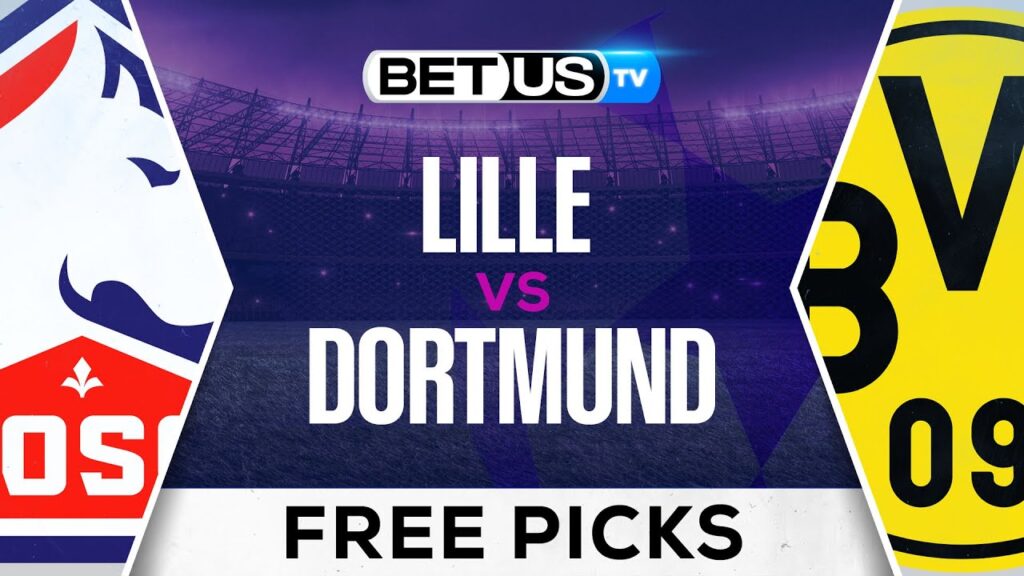 Lille vs Dortmund | Champions League Expert Predictions, Soccer Picks & Best Bets Lille vs Dortmund | Champions League Expert Predictions, Soccer Picks & Best Bets