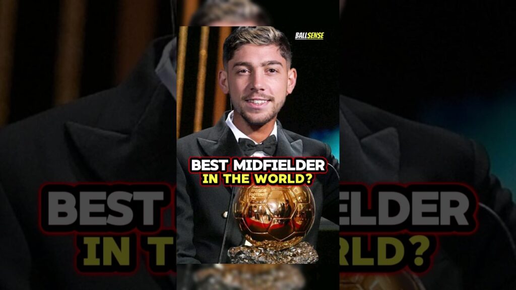 Is Fede Valverde the best midfielder in the world right now?